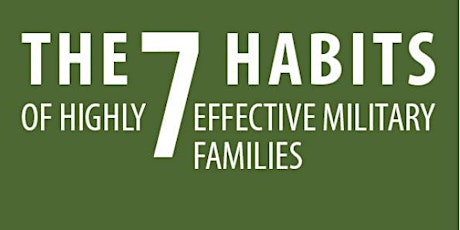 The 7 Habits of Highly Effective Military Families - MCLB Barstow tickets