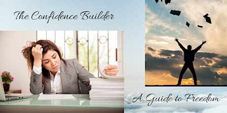 The Confidence Builder: A Guide to Freedom! (SOR) tickets