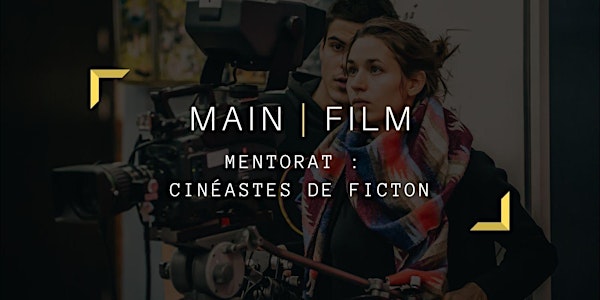 Application mentorat : Cinéastes de fiction | En ligne