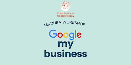 Google My Business - Mildura Workshop tickets