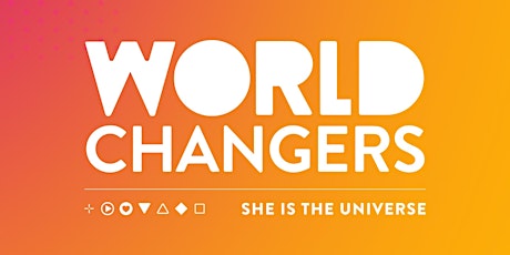 World Changers / She is the Universe biglietti