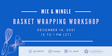 Mix & Mingle with TMWF - Basket Wrapping Workshop primary image