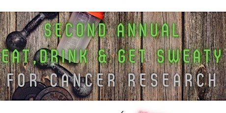 2nd Annual Eat, Drink, Get Sweaty for Cancer Research sponsored by HeyNoon! tickets