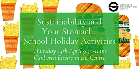 Sustainability and Your Stomach: School Holiday Activities tickets