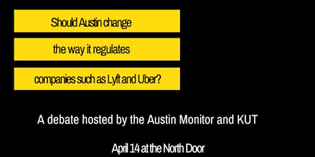 Debate: How to regulate Ride-hailing in the City of Austin primary image