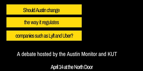 Debate: How to regulate Ride-hailing in the City of Austin