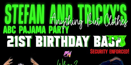 ABC Pajama Party Stefan and Tricky's 21st tickets