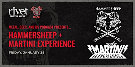Metal, Beer & BS Podcast Presents: Hammersheep / Martini Experience tickets