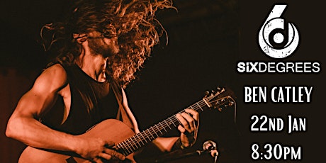 BEN CATLEY - Live at Six Degrees tickets