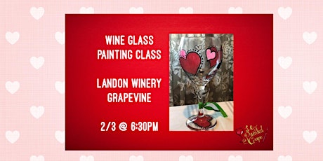 Wine Glass Painting Class held at Landon Winery Grapevine- 2/3 tickets