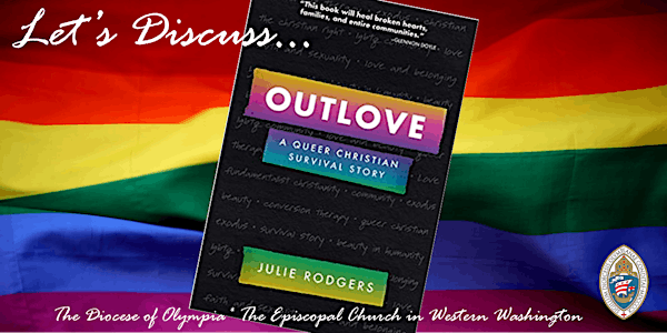 Outlove: A Queer Christian Survival Story ~ Book Discussion