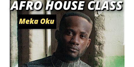 Afro House / Afro Dance / Afrobeats with Meka - New York City tickets