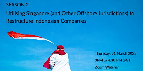 Use SG(& Other Offshore Jurisdictions) to Restructure Indonesian Companies
