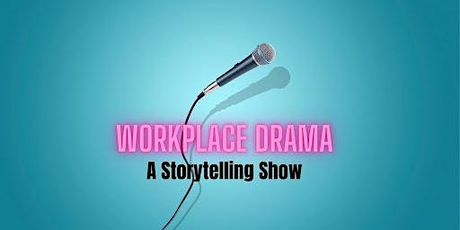 Workplace Drama August 2022