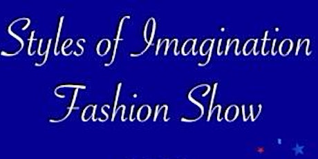 Styles of Imagination Fashion Show 2022 tickets