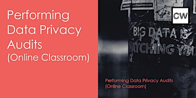 Performing Data Privacy Audits (Online Classroom)