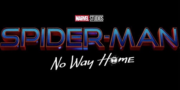 (Private Screening) Spider Man: No Way Home, Ullrich Insurance (Tues, 6:30)