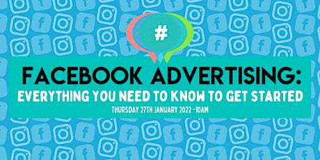 Facebook Advertising: Everything you need to know to get started tickets