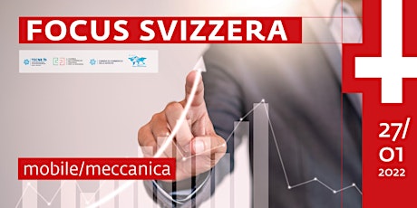 Focus SVIZZERA:  opportunità di business per i settori  mobile e meccanica biglietti