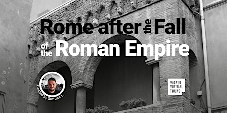 FREE - Rome after the Fall of the Roman Empire. A Virtual Experience billets