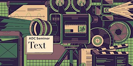 ADC Seminar "Text: Campaign" Tickets
