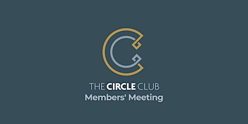 The Circle Club's Aug  Members' Meeting (Leicestershire Networking Event)