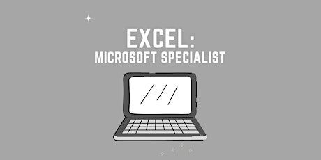 EXCEL Training: Microsoft Office Specialist tickets