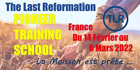 Pioneer Training School - Ecole de Disciples - The Last Reformation