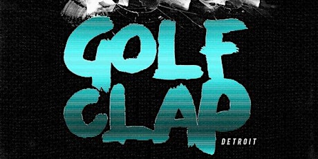 One MKE Presents: Golf Clap [Country Club Disco] DET w/ Shadow People [MKE] primary image