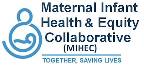 August 2022 Mother Infant Health & Equity Collaborative Meeting