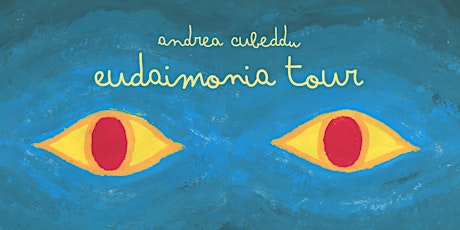 Immagine principale di Andrea Cubeddu | Eudaimonia Tour 