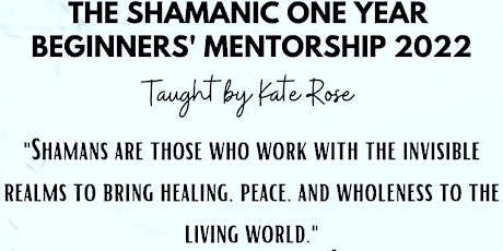 2022 Shamanic Beginners Year Mentorship Program