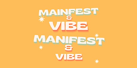 Manifest & Vibe tickets