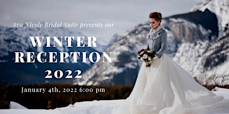 Ava Nicole Bridal Suite ‘Winter Reception 2022’ tickets