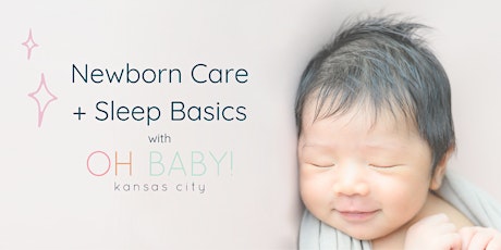 Newborn Care + Newborn Sleep Basics tickets