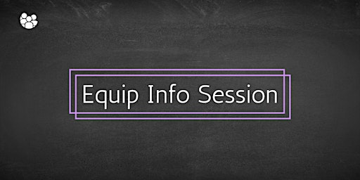 Immagine principale di EQUIP Classes - Info Session! 