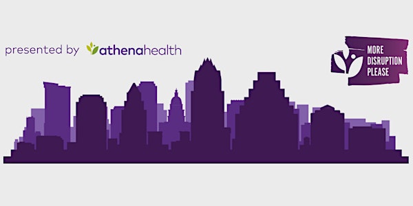 Eat.Drink.Disrupt! Austin Hackathon Kickoff Party hosted by athenahealth