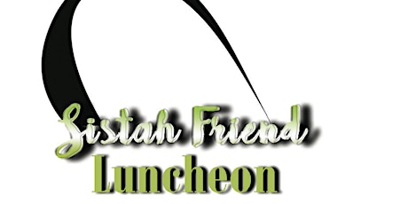 Sistah-Friend Luncheon Fundraiser primary image