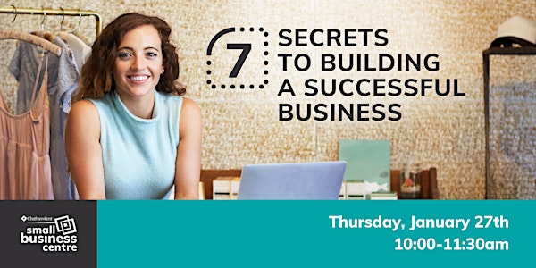 7 Secrets to Building a successful Business (Webinar)