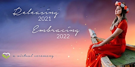 Immagine principale di Releasing 2021- Embracing 2022:  A Virtual Ceremony 