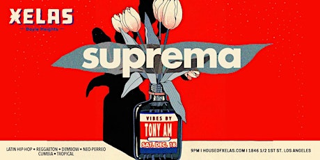 XELAS presents SUPREMA Sat. 12.18.21 w/ DJ TONY AM primary image