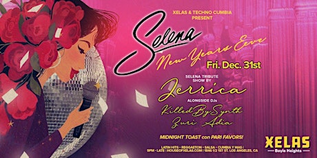 XELAS & Techno Cumbia present SELENA NYE PARTY 12.31.21 w/ LIVE Performance primary image