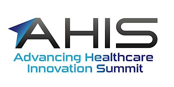 Advancing Healthcare Innovation Summit (AHIS2022)