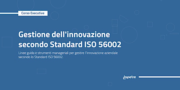 Corso in gestione dell'innovazione secondo Standard ISO 56002