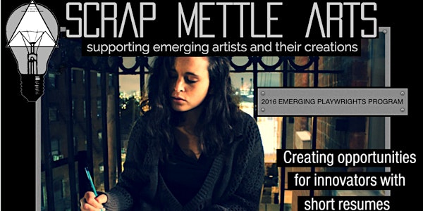 Scrap Mettle Arts Emerging Playwrights Program