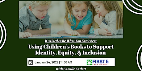 Using Children’s Books to Support Identity, Equity & Inclusion tickets