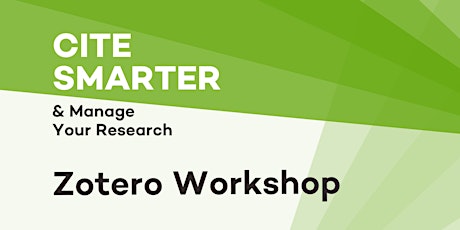Cite Smarter & Manage Your Research: Zotero Workshop (Virtual) tickets