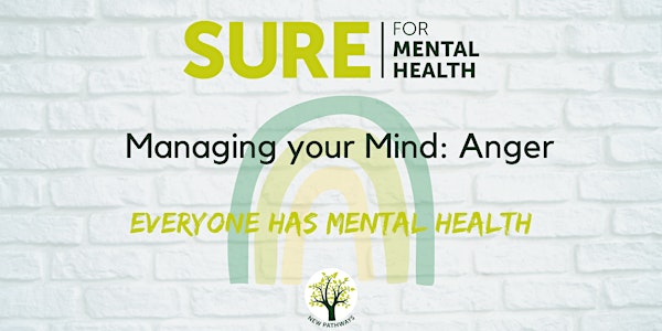 SURE for Mental Health - Managing your Mind: Anger
