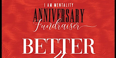 I AM MENtality  Anniversary of Existence Fundraiser tickets