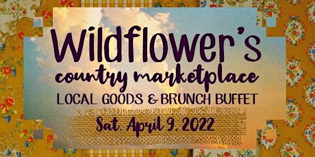 Wildflower's Country Marketplace & Brunch tickets